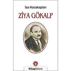 Ziya Gökalp - İsa Kocakaplan