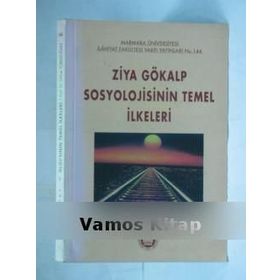 ZIYA GÖKALP SOSYOLOJISININ TEMEL İLKELERİ - ORHAN TÜRKDOĞAN