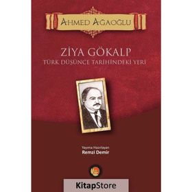 Ziya Gökalp - Türk Düşünce Tarihindeki Yeri - Ahmet Ağaoğlu