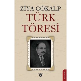 Ziya Gökalp Ve Türk Töresi - Ziya Gökalp