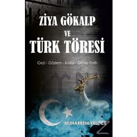 Ziya Gökalp Ve Türk Töresi - Ziya Gökalp