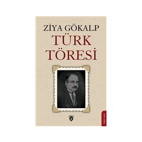 Ziya Gökalp Ve Türk Töresi - Ziya Gökalp
