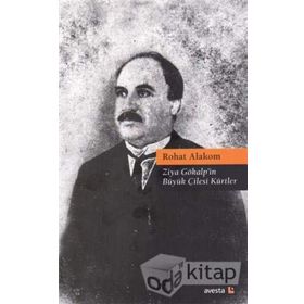 Ziya Gökalp'in Büyük Çilesi Kürtler - Rohat Alakom