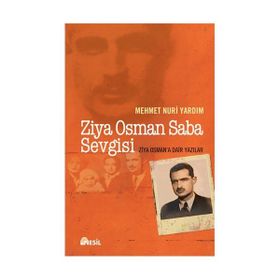 ZIYA OSMAN SABA SEVGISI - MEHMET NURI YARDIM