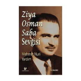 ZIYA OSMAN SABA SEVGISI - MEHMET NURI YARDIM