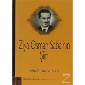 ZIYA OSMAN SABA'NIN ŞIIRI - AHMET EMIN ATASOY