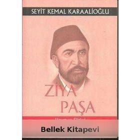 ZİYA PAŞA HAYATI VE ŞİİRLERİ - SEYIT KEMAL KARAALIOĞLU