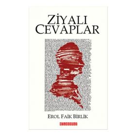 Ziyalı Cevaplar - Erol Faik Birlik