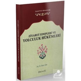 Ziyaret Edepleri ve Yolculuk Hükümleri - Dilaver Selvi