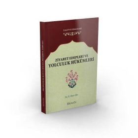 Ziyaret Edepleri ve Yolculuk Hükümleri - Dilaver Selvi