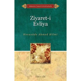 ZIYARET-I EVLIYA - AHMED HILMI