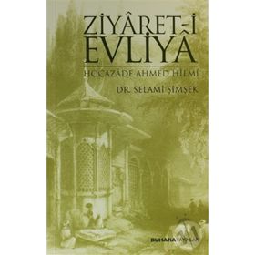 ZIYARET-I EVLIYA - HOCAZADE AHMED HILMI - SELAMI ŞIMŞEK