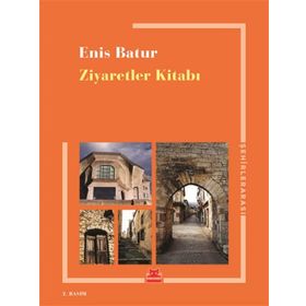 ZIYARETLER KITABI - ENIS BATUR