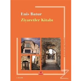 ZIYARETLER KITABI - ENIS BATUR