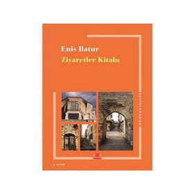 ZIYARETLER KITABI - ENIS BATUR
