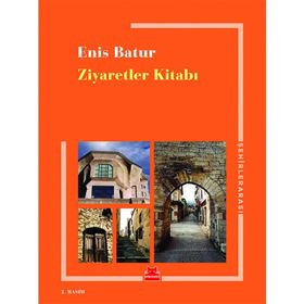 ZIYARETLER KITABI - ENIS BATUR