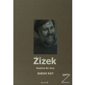 Zizek Eleştirel Bir Giriş - Sarah Kay