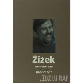 Zizek Eleştirel Bir Giriş - Sarah Kay