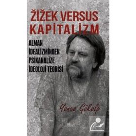 Zizek Versus Kapitalizm - Yonca Gökalp