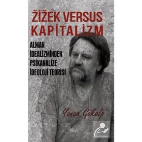 Zizek Versus Kapitalizm - Yonca Gökalp