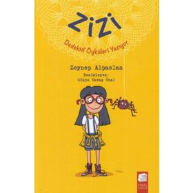 Zizi Dedektif Öyküleri Yazıyor - Zeynep Alpaslan