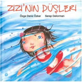 ZIZI´NIN DÜŞLERİ - ÖZGE DENIZ ÖZKER