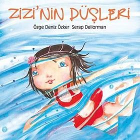 ZIZI´NIN DÜŞLERİ - ÖZGE DENIZ ÖZKER