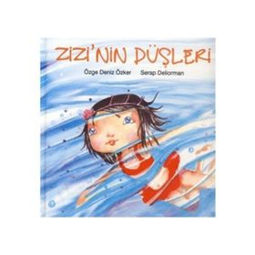 ZIZI´NIN DÜŞLERİ - ÖZGE DENIZ ÖZKER
