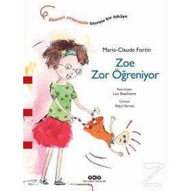 Zoe Zor Öğreniyor - Marie-Claude Fortin
