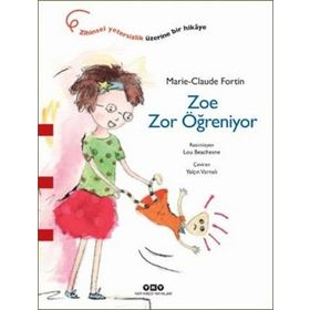 Zoe Zor Öğreniyor - Marie-Claude Fortin