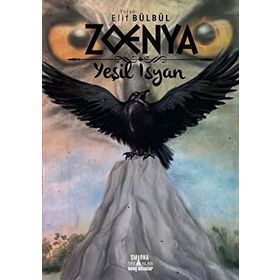 Zoenya - Yeşil İsyan - Elif Bülbül
