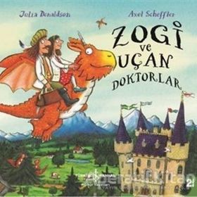 Zogi ve Uçan Doktorlar - Julia Donaldson - İş Bankası Kültür Yayınları