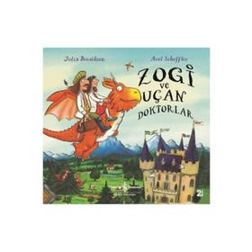 Zogi ve Uçan Doktorlar - Julia Donaldson - İş Bankası Kültür Yayınları