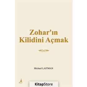 ZOHAR'IN KILIDINI AÇMAK - MICHAEL LAITMAN