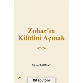ZOHAR'IN KILIDINI AÇMAK - MICHAEL LAITMAN