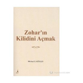 ZOHAR'IN KILIDINI AÇMAK - MICHAEL LAITMAN