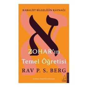 Zohar’ın Temel Öğretisi: Kabalist Bilgeliğin Kaynağı - Rav. P. S. Berg