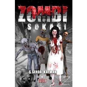 Zombi Sokağı - Ş. Serda Kayman