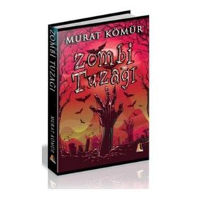 Zombi Tuzağı - Murat Kömür