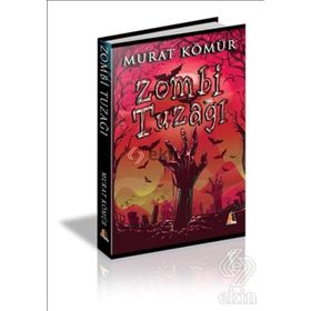 Zombi Tuzağı - Murat Kömür