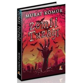Zombi Tuzağı - Murat Kömür