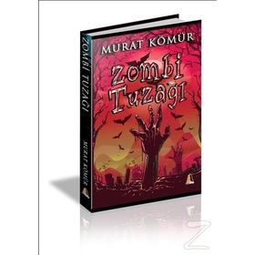 Zombi Tuzağı - Murat Kömür