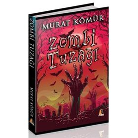 Zombi Tuzağı - Murat Kömür