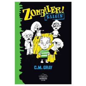 Zombiler - Salgın - C. M Gray