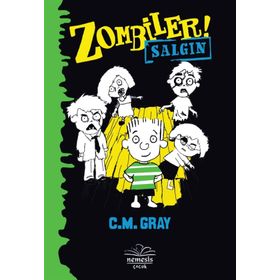 Zombiler - Salgın - C. M Gray