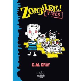 Zombiler - Salgın - C. M Gray