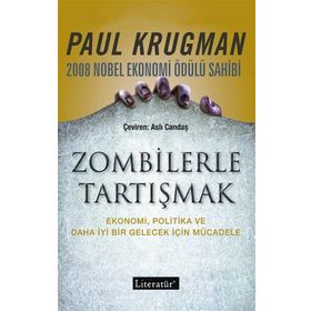 Zombilerle Tartışmak: Ekonomi, Politika ve Daha İyi Bir Gelecek İçin Mücadele