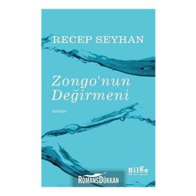 Zongo'nun Değirmeni - Recep Seyhan
