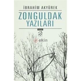 Zonguldak Yazıları - İbrahim Akyürek