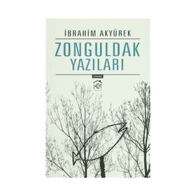 Zonguldak Yazıları - İbrahim Akyürek